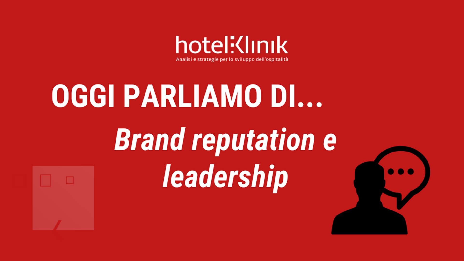 Oggi parliamo di... brand reputation e leadership